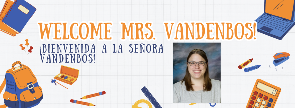 Welcome Mrs. Vandenbos!