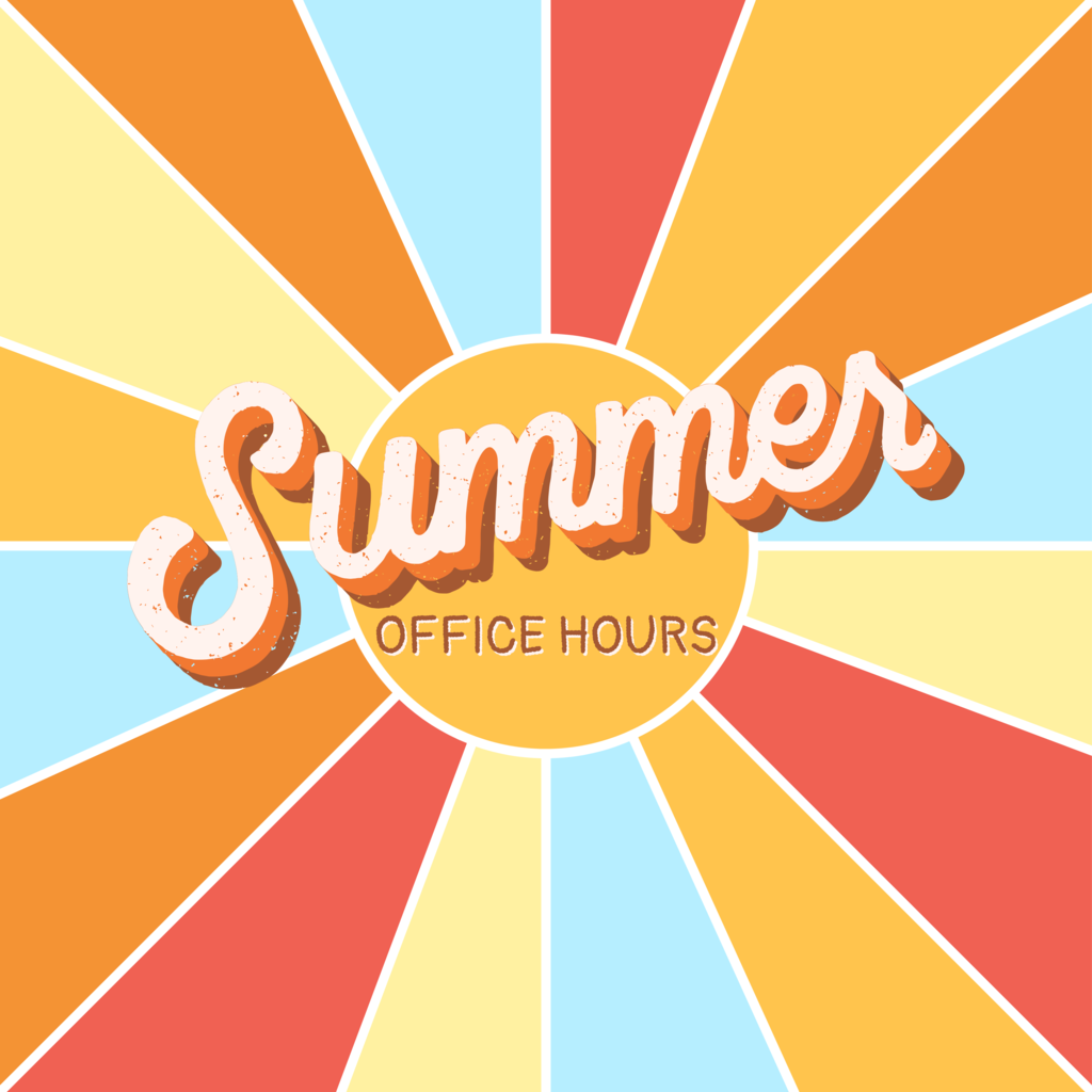summer office hours surrounded by bright sun rays
