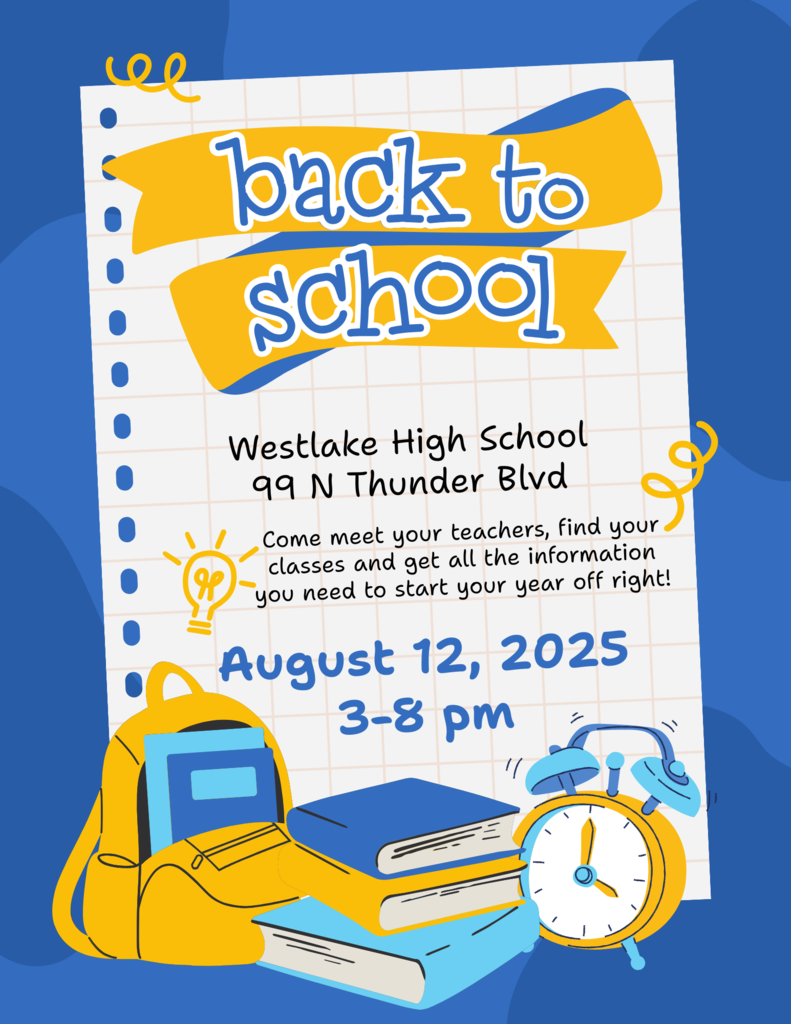 Flyer in blue and mustard yellow that says back to school, Westlake High School August 12, 2025 from 3-8pm
