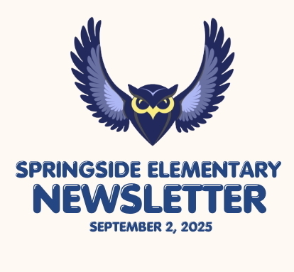 Springside Elementary Newsletter 9-2-25