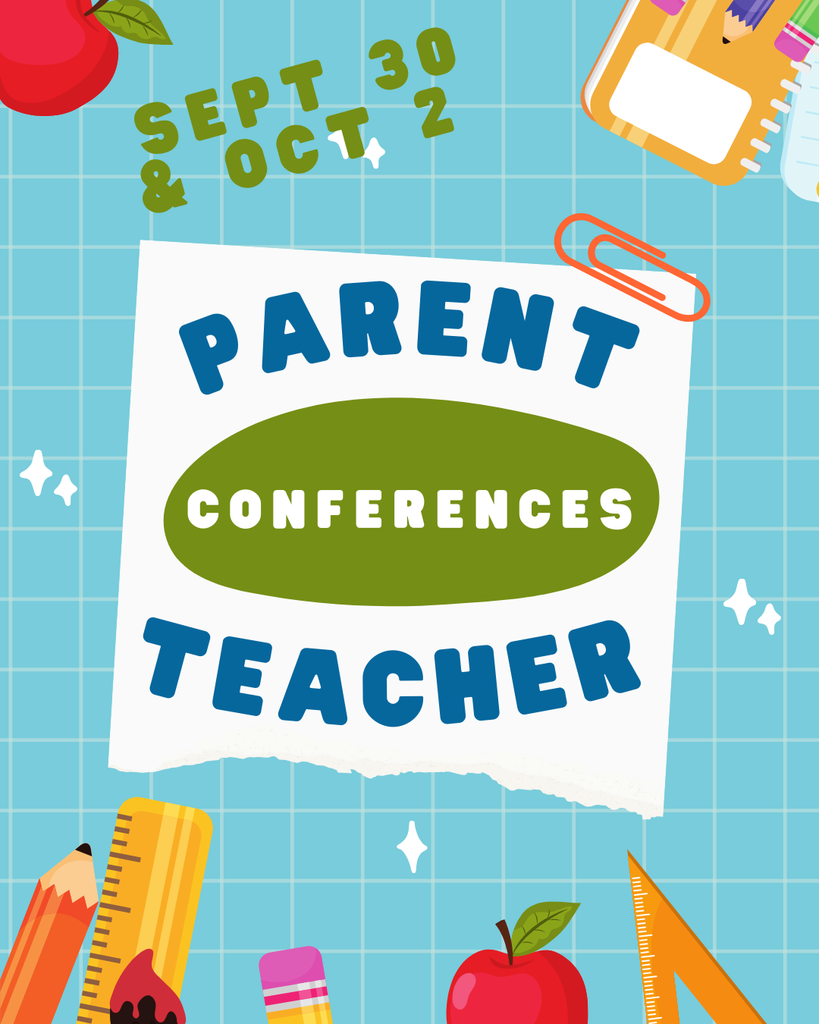 Parent Teacher Conferences, September 30 and October 2