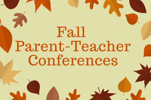 Decorative sign "Fall Parent-Teacher Conferences" with fall leaves