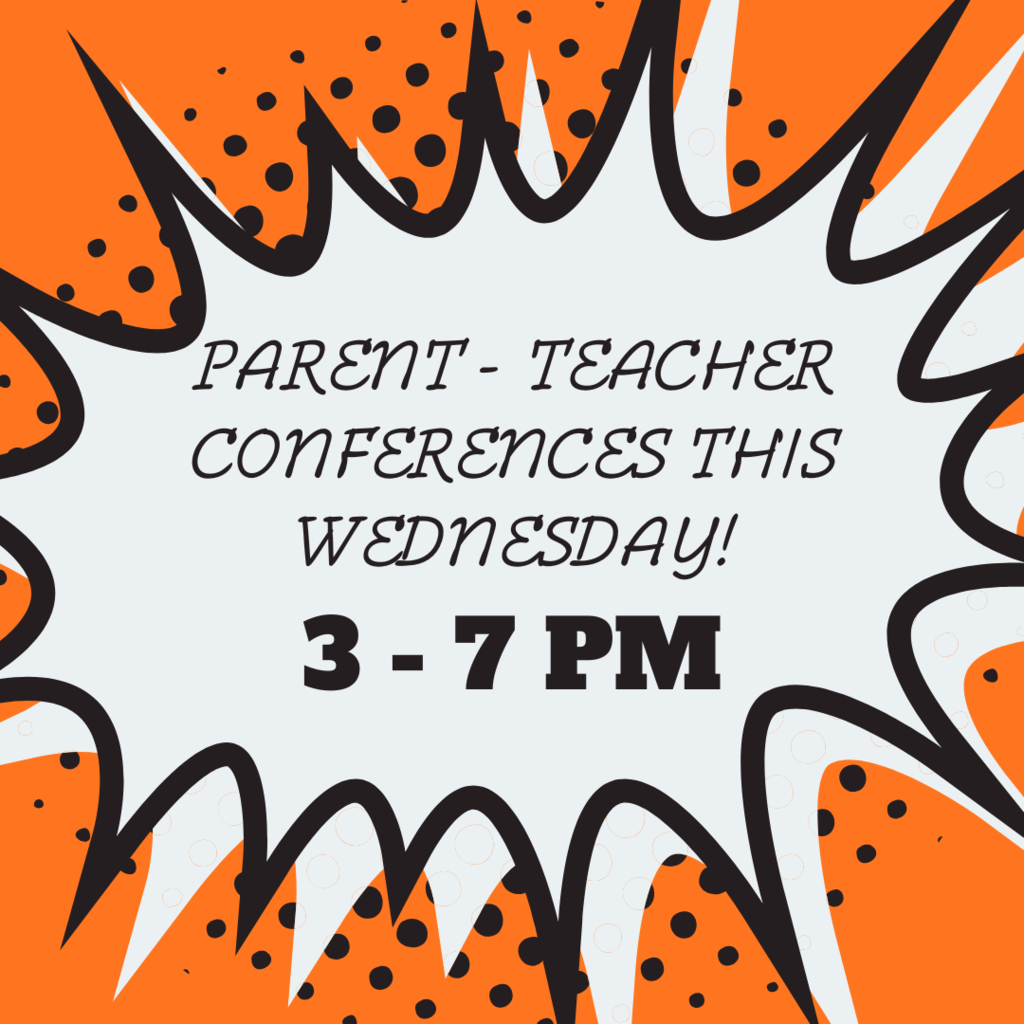 Parent teacher conf this Wednesday