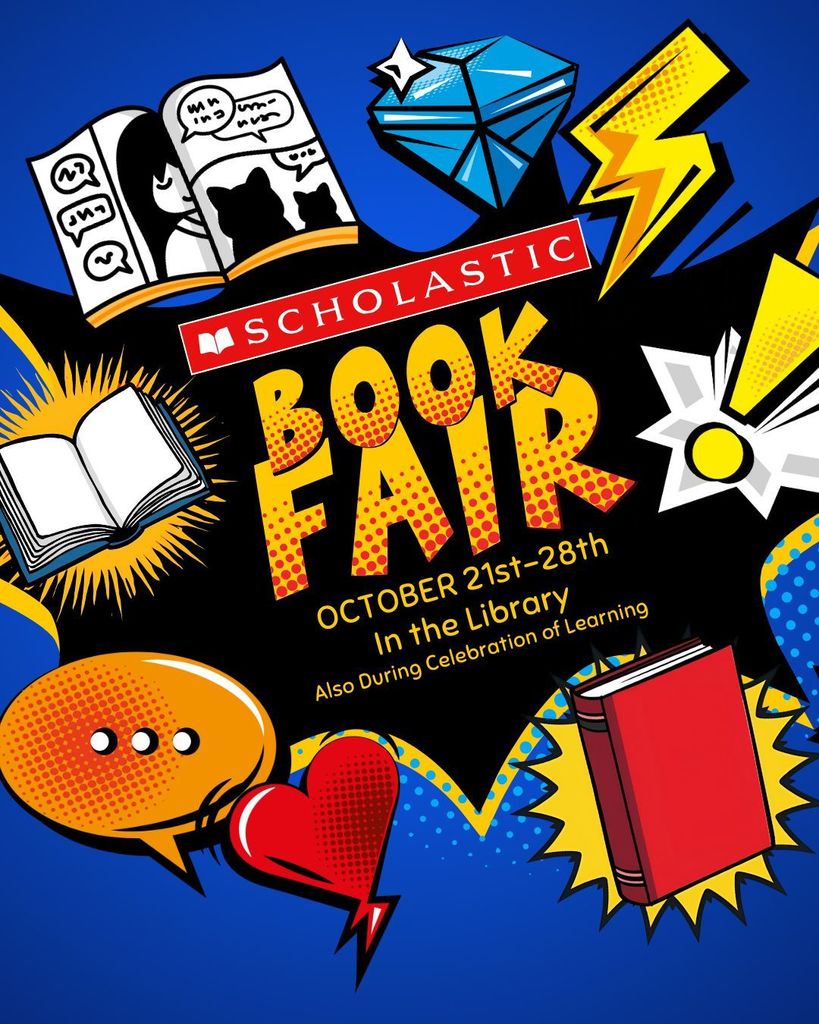 The Scholastic Book Fair is October 21st - 28th in the Library