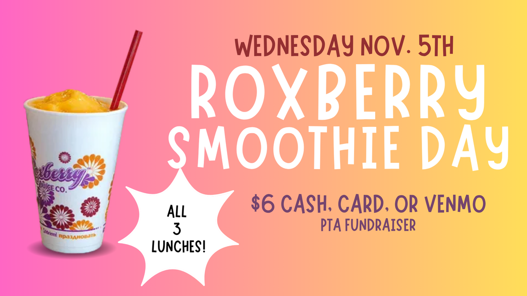 PTSA Roxberry Day November 5th.