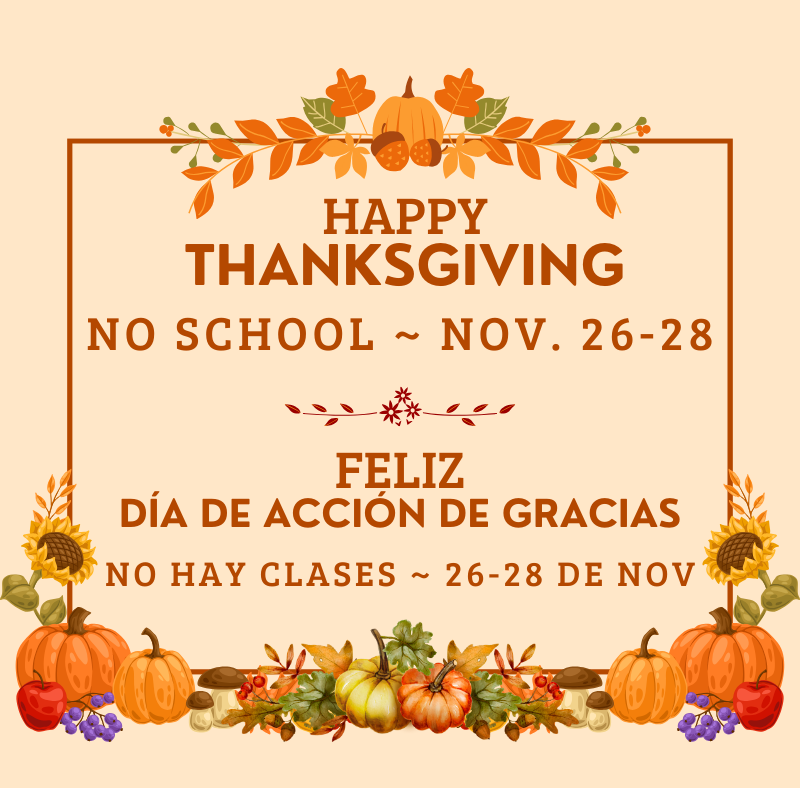 No school for Thanksgiving break, Nov 26-28