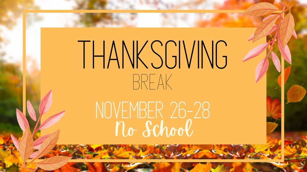 Thanksgiving Break