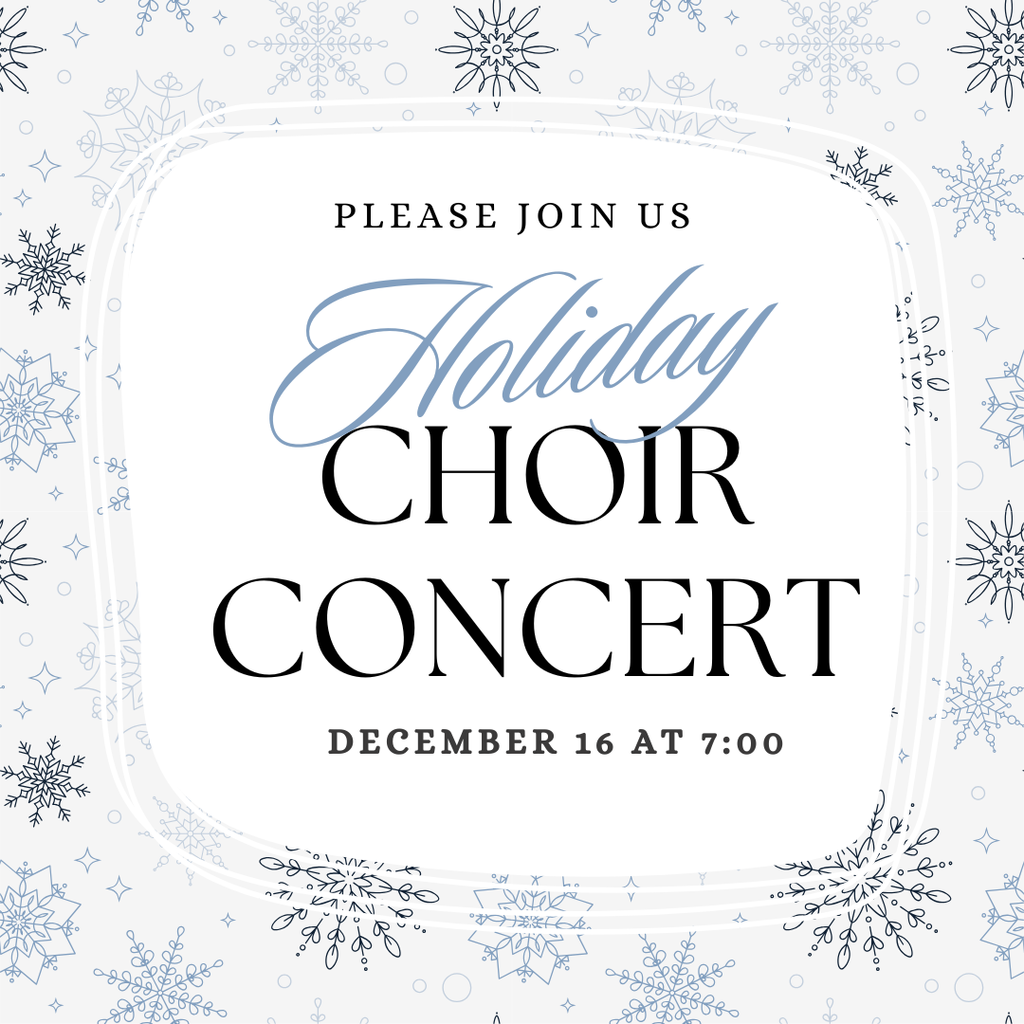 Holiday Choir Concert December 16 at 7:00