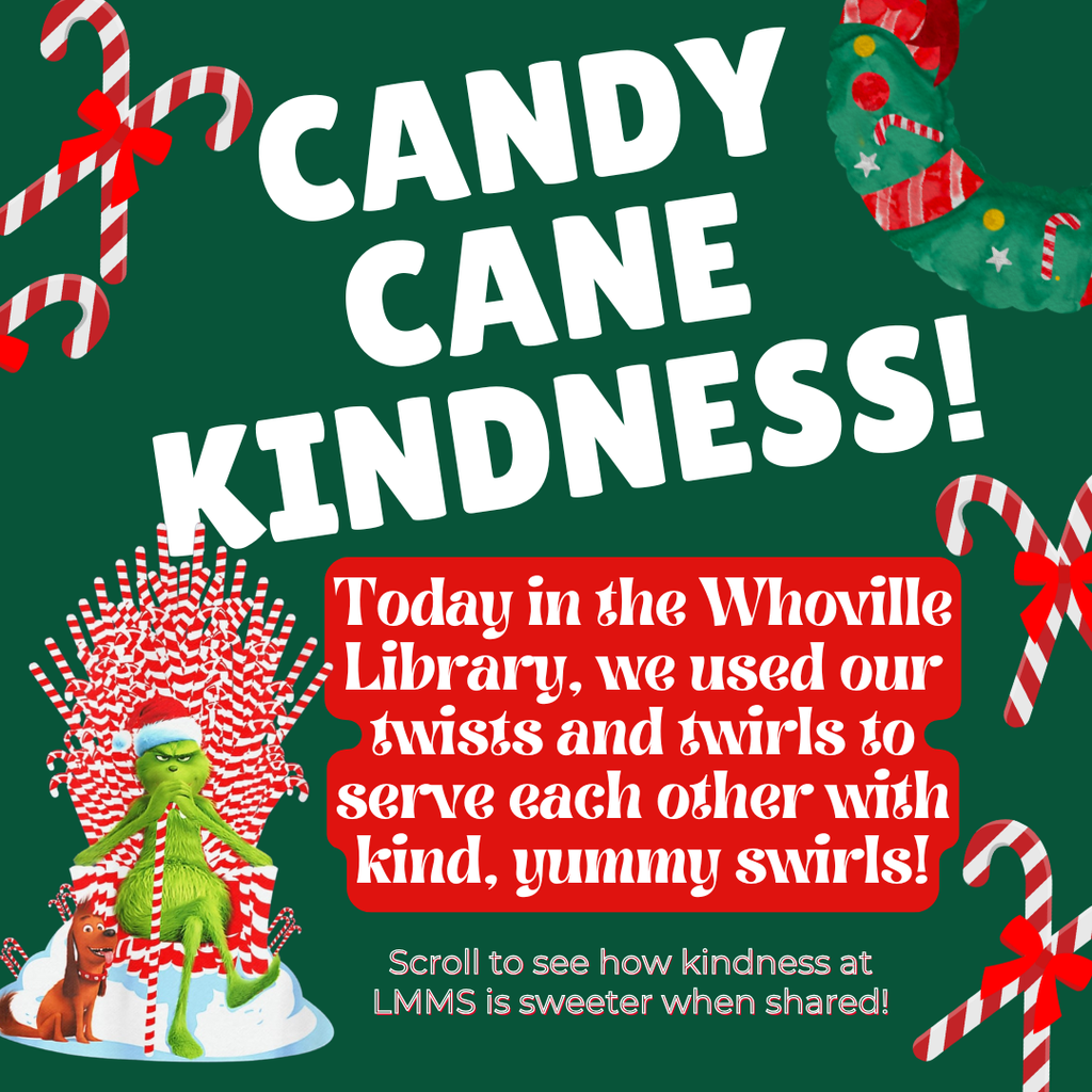 Candy Cane Kindness! Today in the Whoville Library, we used our twists and twirls to serve each other with kind, yummy swirls!