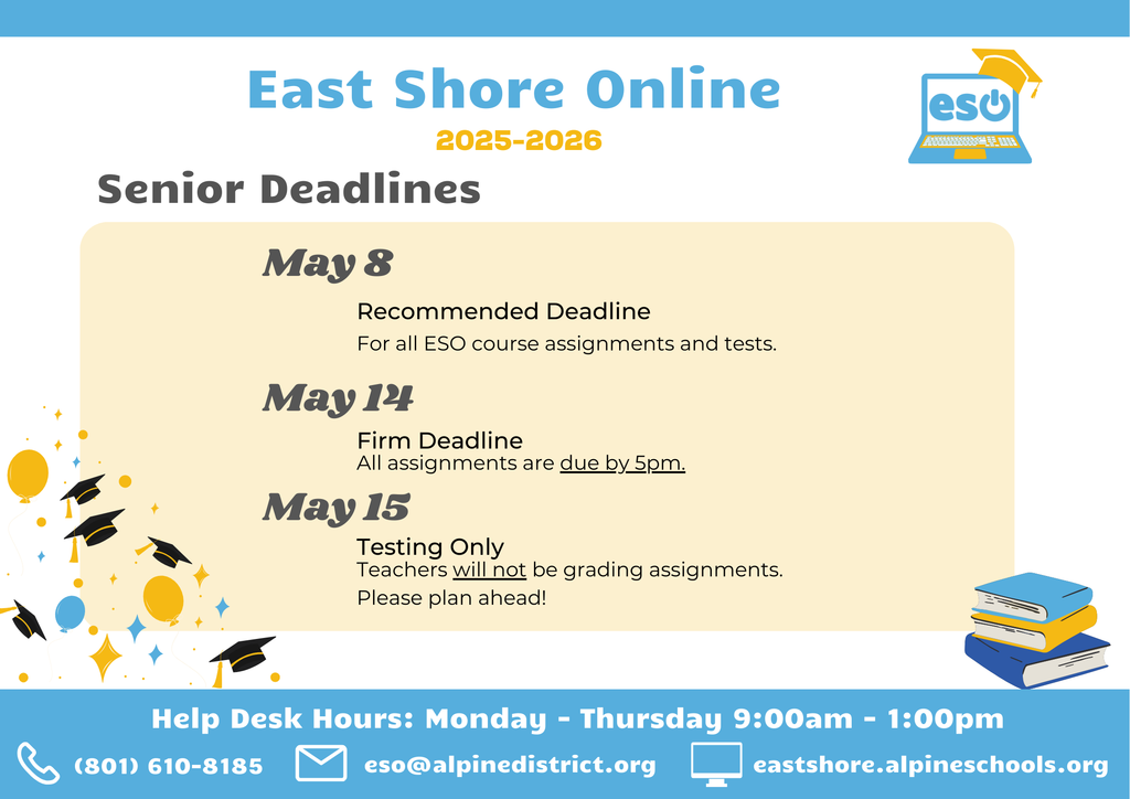 east shore senior deadlines may 8th recommended deadline, 5 pm may 14th firm deadline to submit assignments, may 15th final day to test