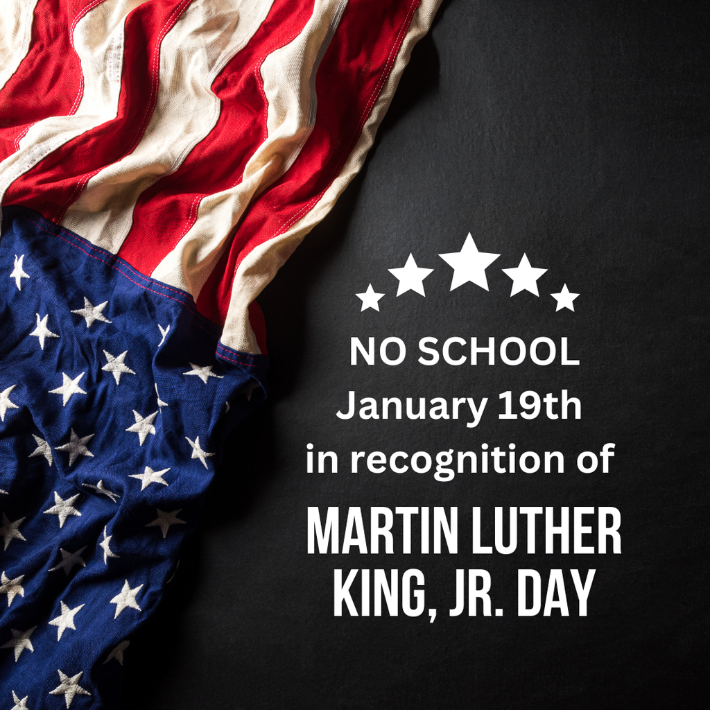 Flag and info for MLK Jr. Day no school