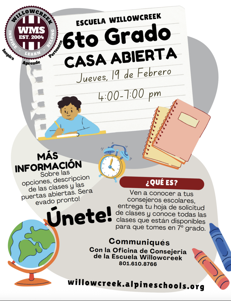Spanish: 6th Grade Open House Febrero 19, 4:00 - 7:00