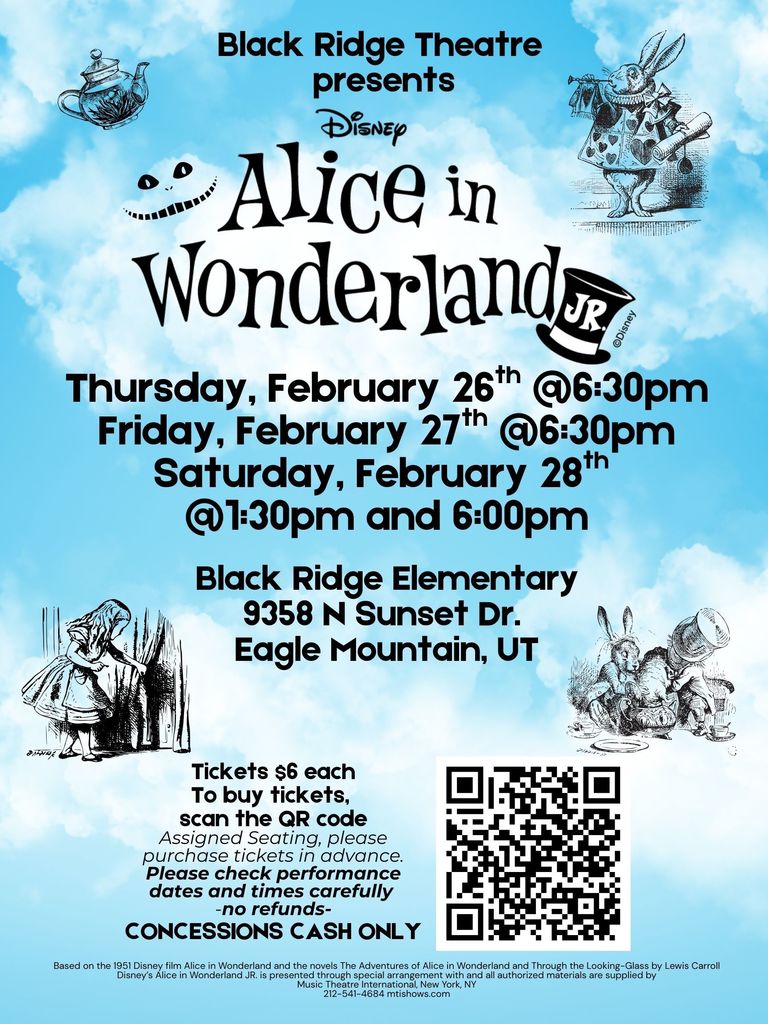 Alice in Wonderland Jr. Feb 26th and 27th at 6:30 PM,  Feb 28th at 2:30 and 6:00 PM. Tickets are $6 each with assigned seating.  Concessions are cash only. 