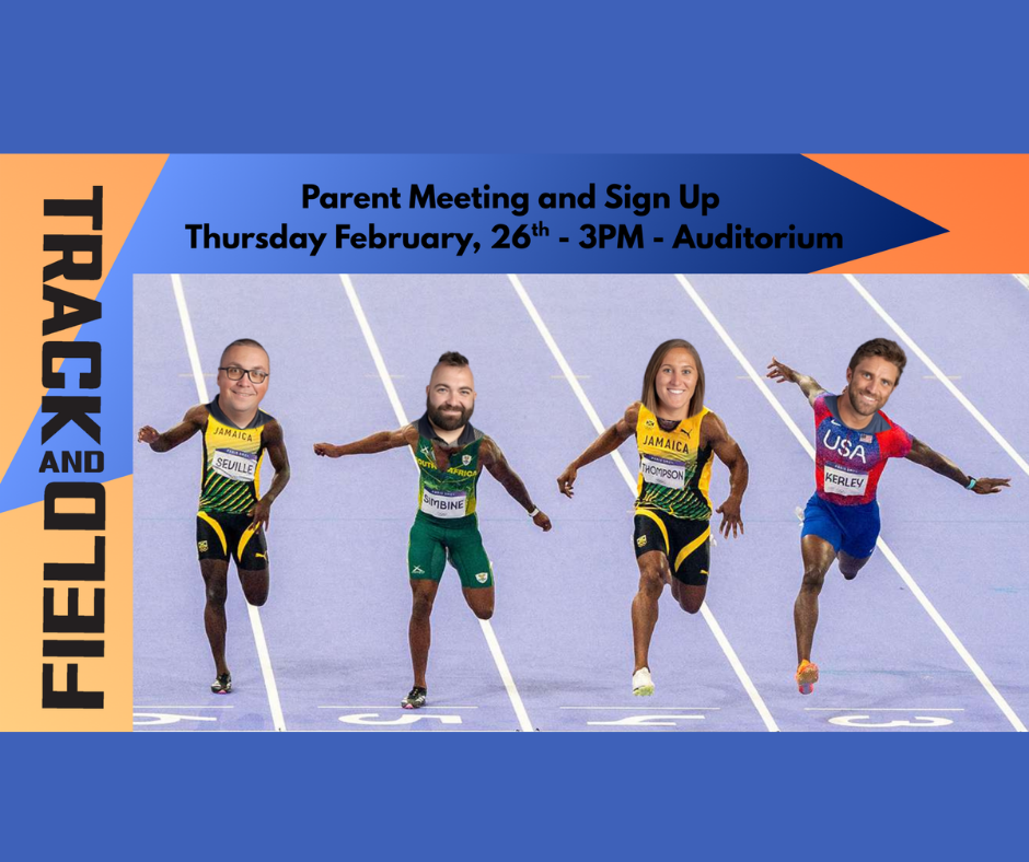 Photo shows the heads of the track and field coaches on the bodies of runners completing a race: "Track & Field Parent Meeting and Sign Up thursday February 26th at 3pm in the Auditorium"