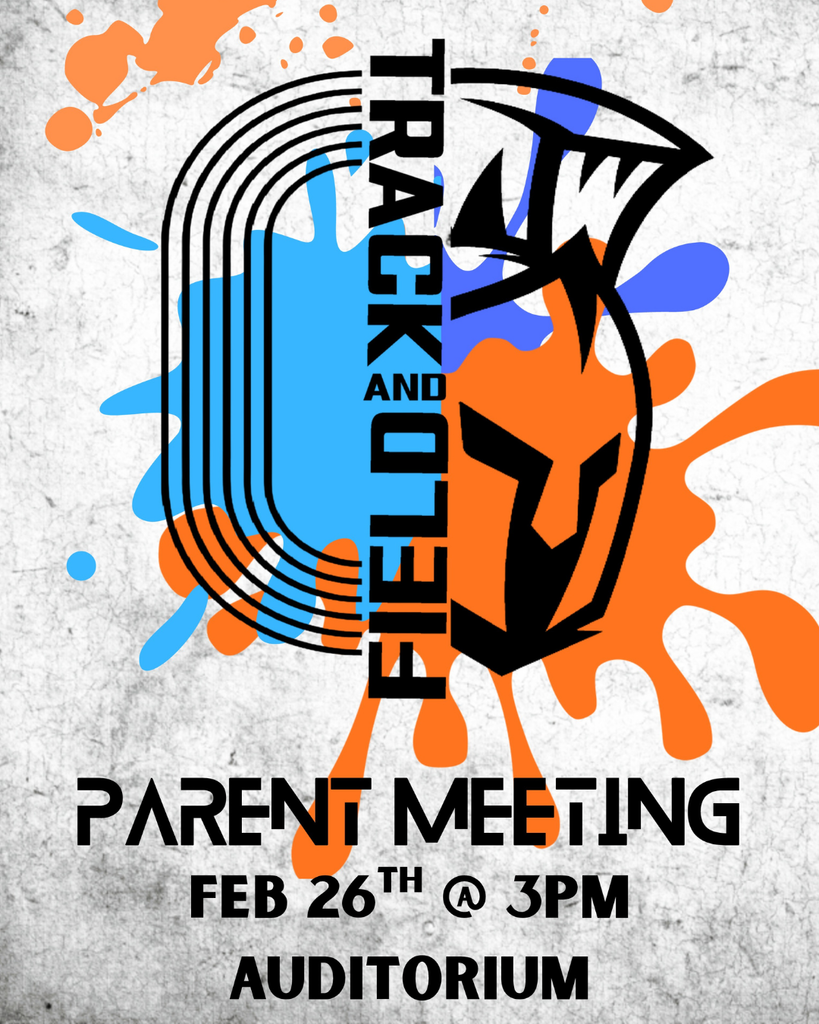 Track & Field logo features a running track and the LMMS woarrior helmet combined with splashes of blue and orange behind it. "Track & Field Parent Meeting February 26th at 3pm in the Auditorium"