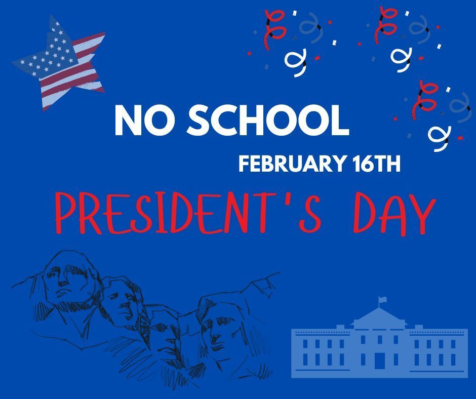 blue background with white house and mt. rushmore no school for presidents' day
