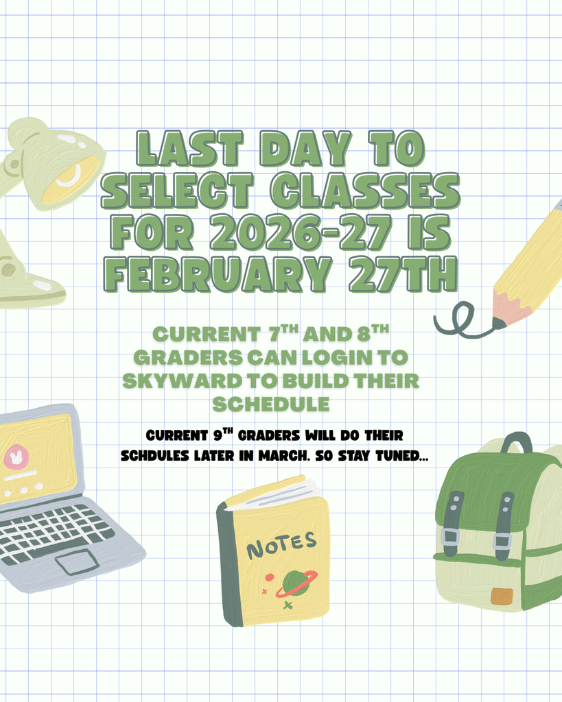 Current 7th and 8th graders - the last day to select your classes for the 2026-27 school year is Friday, February 27th. Current 9th graders will create their Westlake schedules in March. So stay tuned...