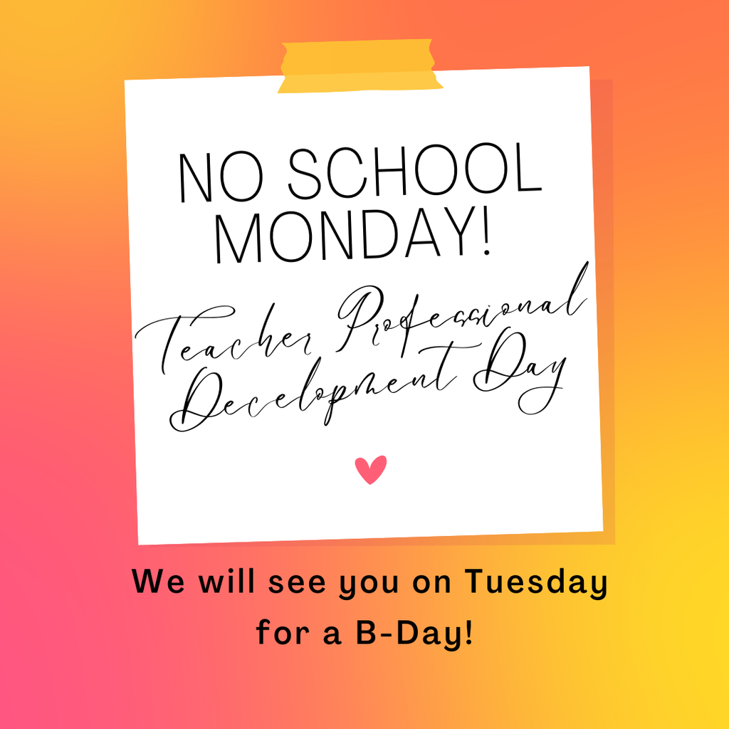 No school on Monday, March 23rd - Teacher Professional Development Day. Tuesday will be a B-Day
