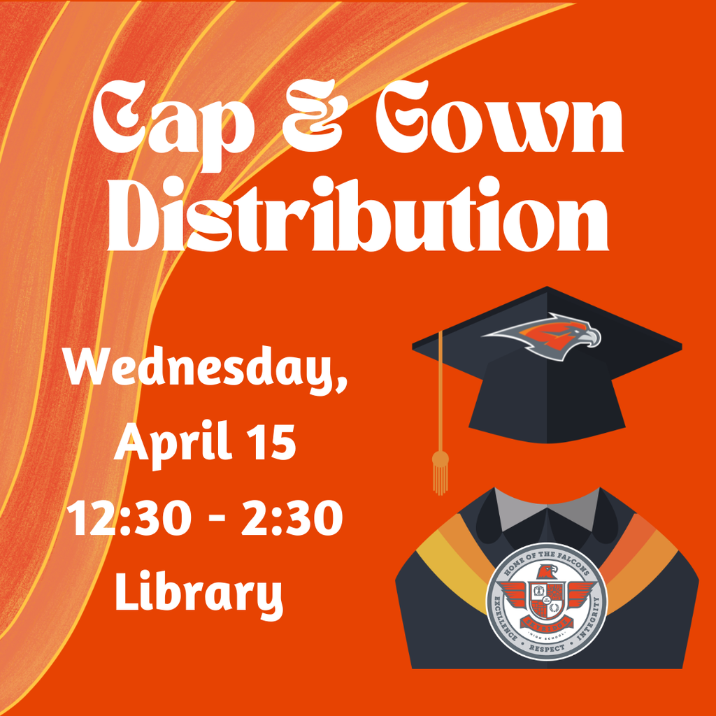 Cap/Gown distribution this Wednesday