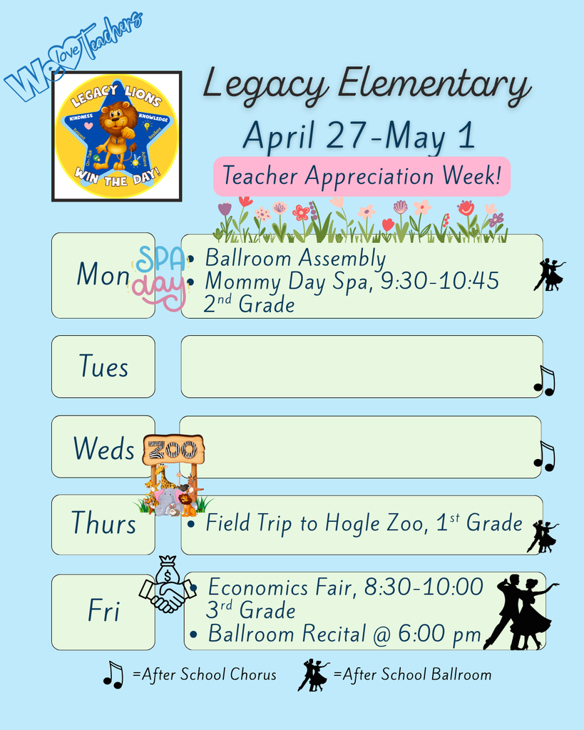 Legacy Weekly Events for April 27-May 1. It's Teacher Appreciation Week! Help us celebrate our amazing teachers!