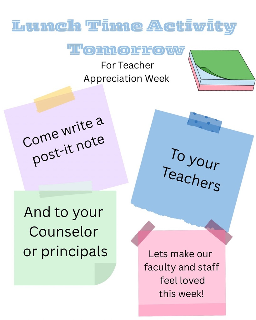 Graphic promoting a lunch-time activity for Teacher Appreciation Week. Students are invited to write post-it notes to their teachers, counselors, or principals to show appreciation.