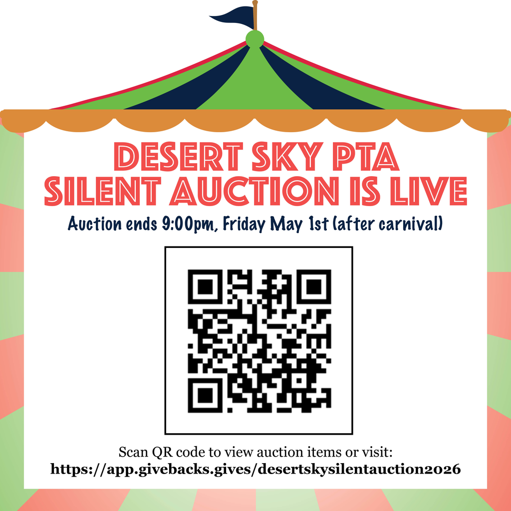 Circus tent border stating "Desert Sky PTA Silent Auction is Live" Auction ends 9pm, Friday May 1st (after carnival). QR code to scan with mobile device links to website with auction items.