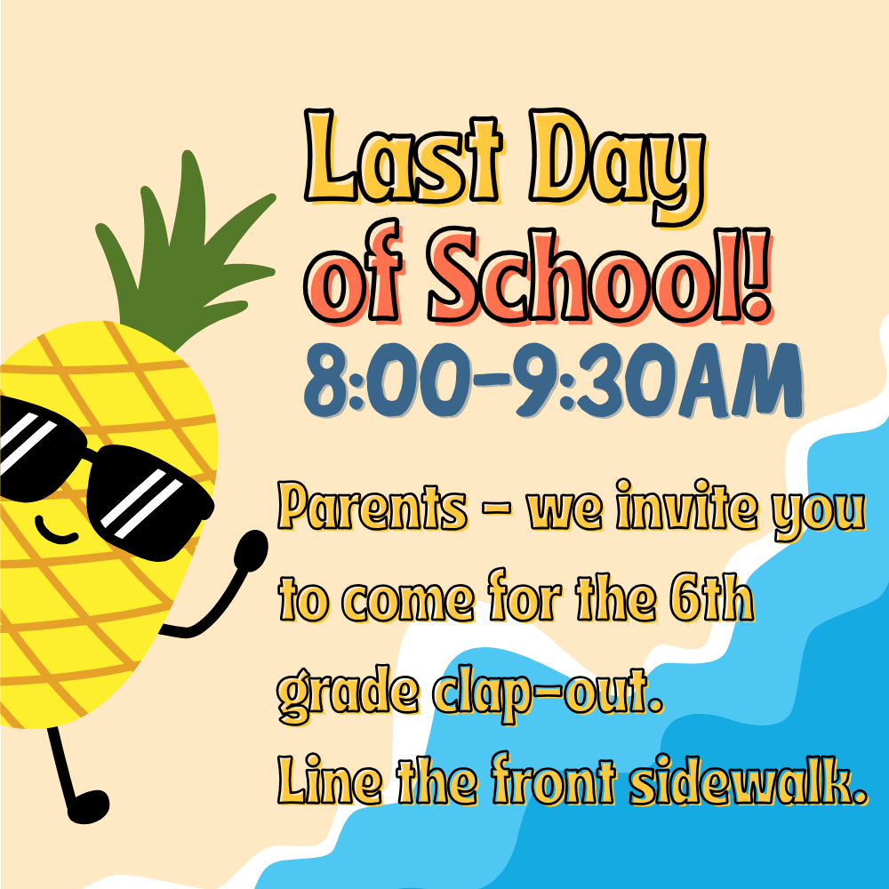 Waving pineapple; school hours 8-9:30, clap out for 6th grade