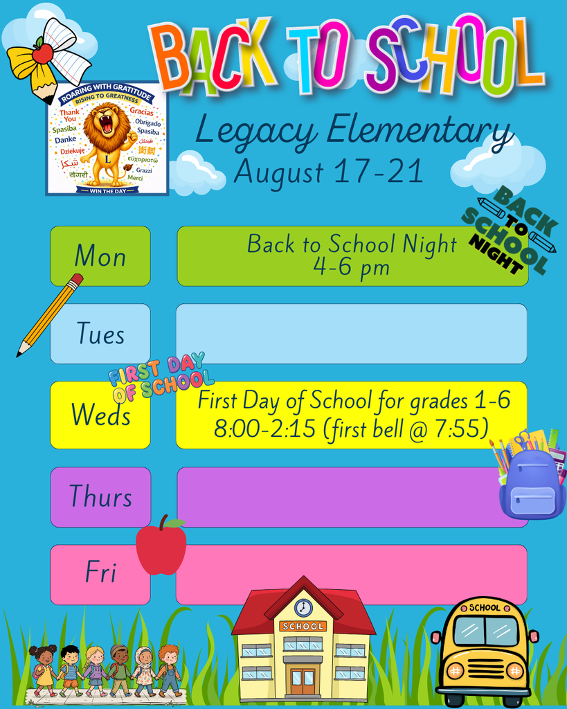 Welcome Back to School, Lions! Back to School Night: Monday, August 17, 4-6pm. First Day of School: Wednesday, August 19, 8:00-2:15.