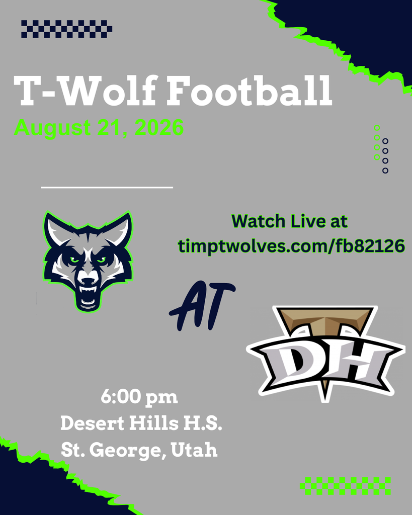 Timpanogos T-Wolves football travels to Desert Hills High School in St. George for an away game on August 21, 2026. Kickoff is at the earlier time of 6:00 p.m. The game can be watched live at timptwolves.com/fb82126.