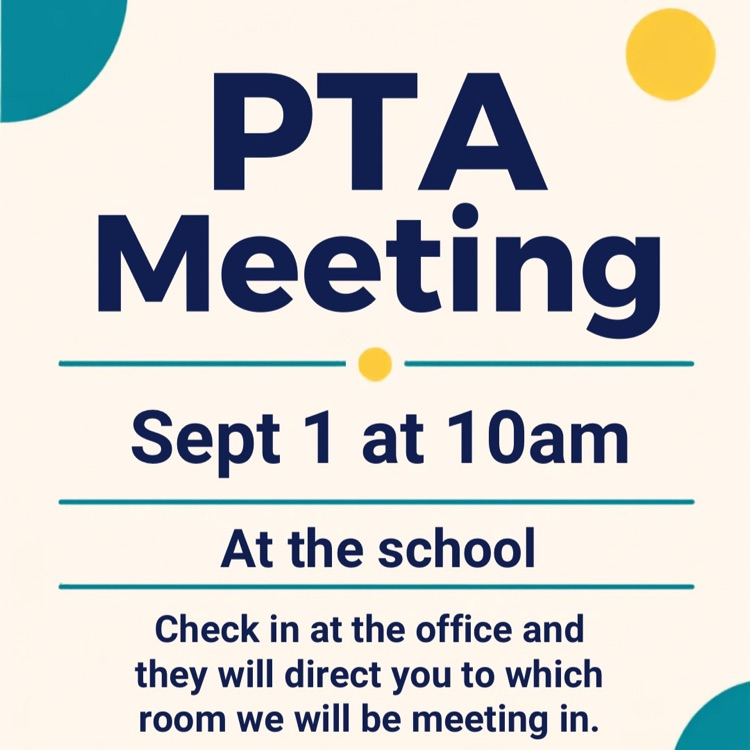bright colored spots and text saying pta meeting sept 1 at 10 am
