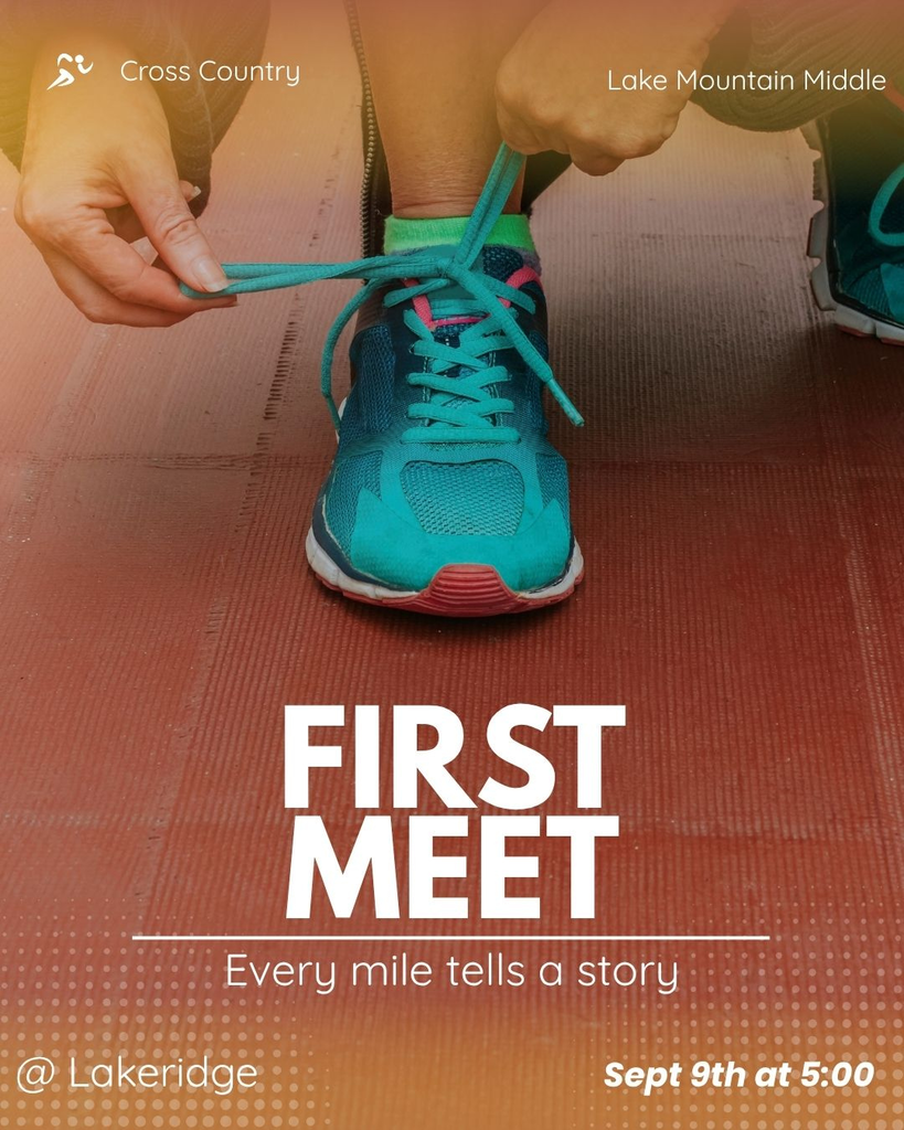 Cross Country - Lake Mountain Middle. First Meet. Every mile tells a story. @Lakeridge Sept 9th at 5:00pm