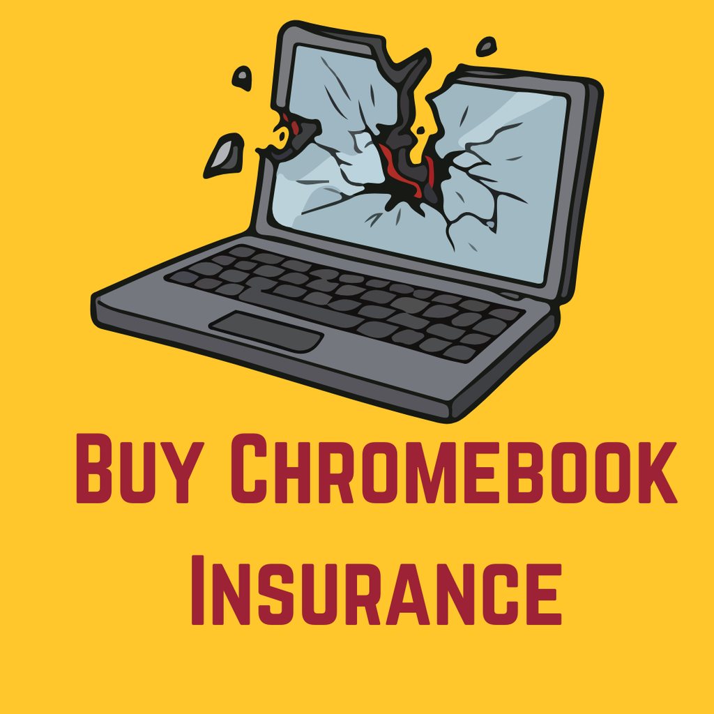 Broken laptop with words Buy Chromebook Insurance