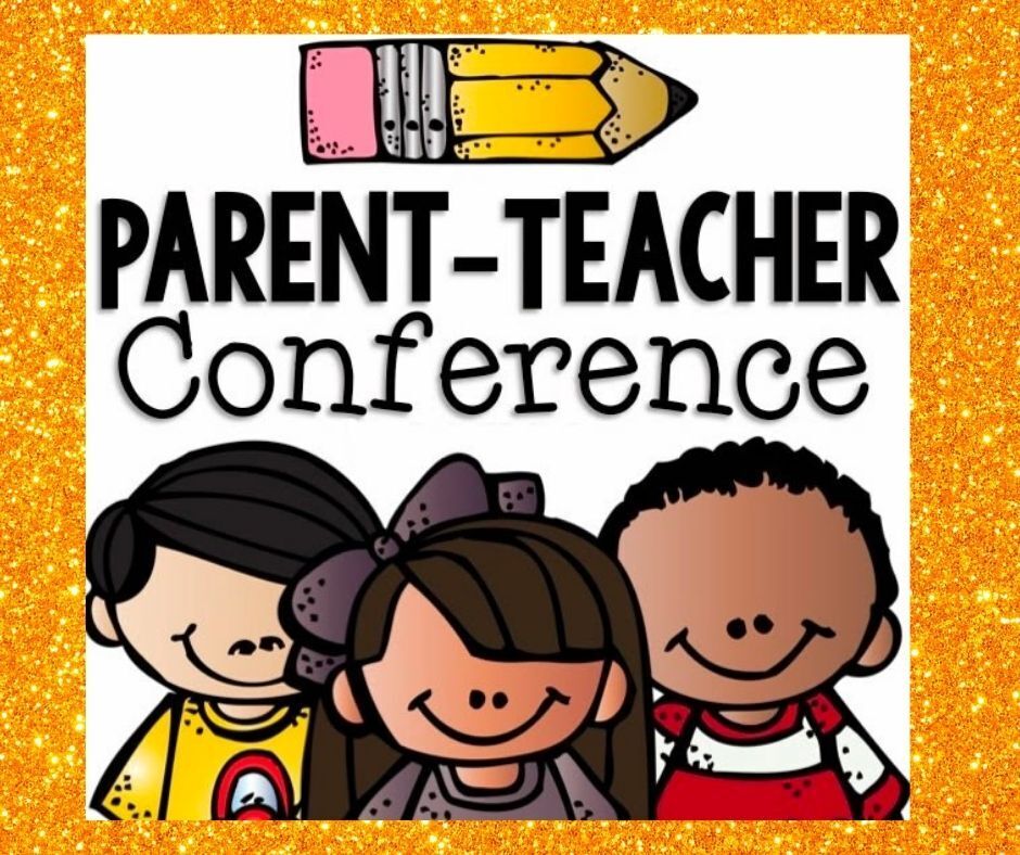 Parent- Teacher Conference