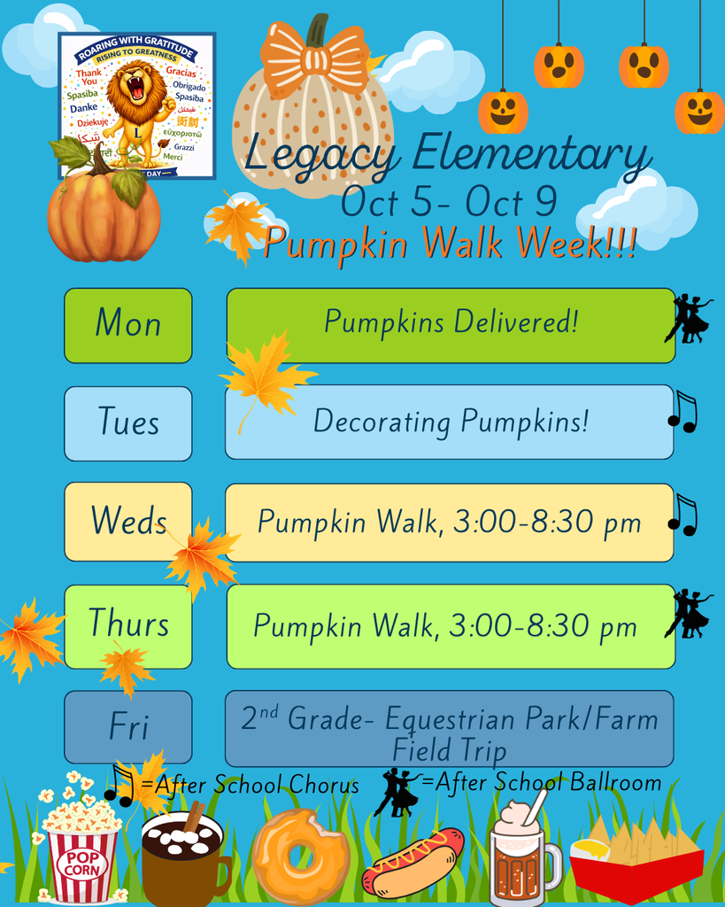 Legacy Weekly Events for Oct. 5-9. It's Pumpkin Walk Week!!!