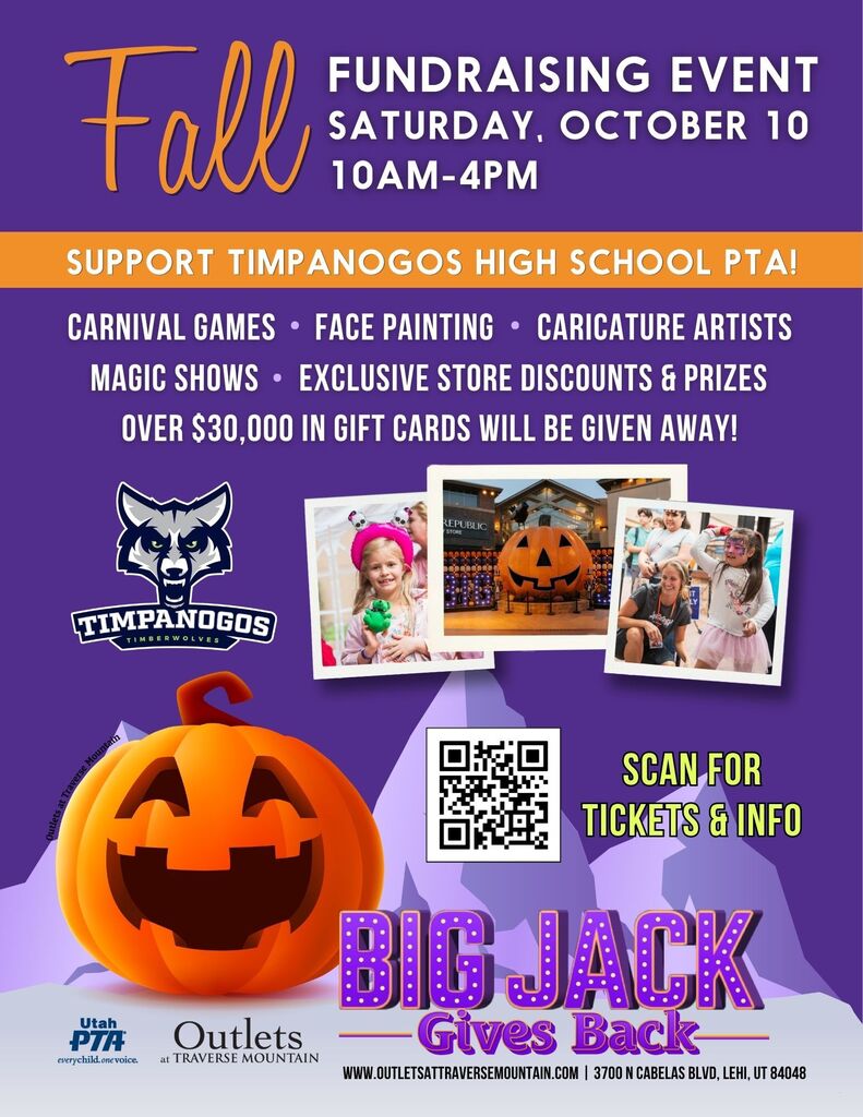 Purple and orange flyer for the Big Jack Gives Back Fall Fundraising Event benefiting Timpanogos High School PTA. The event is Saturday, October 10, from 10 a.m. to 4 p.m. at the Outlets at Traverse Mountain in Lehi. Activities include carnival games, face painting, caricature artists, magic shows, exclusive store discounts, prizes, and more than $30,000 in gift card giveaways. The flyer features the Timpanogos Timberwolves logo, a large jack-o’-lantern, photos of fall activities, and a QR code for tickets and information.