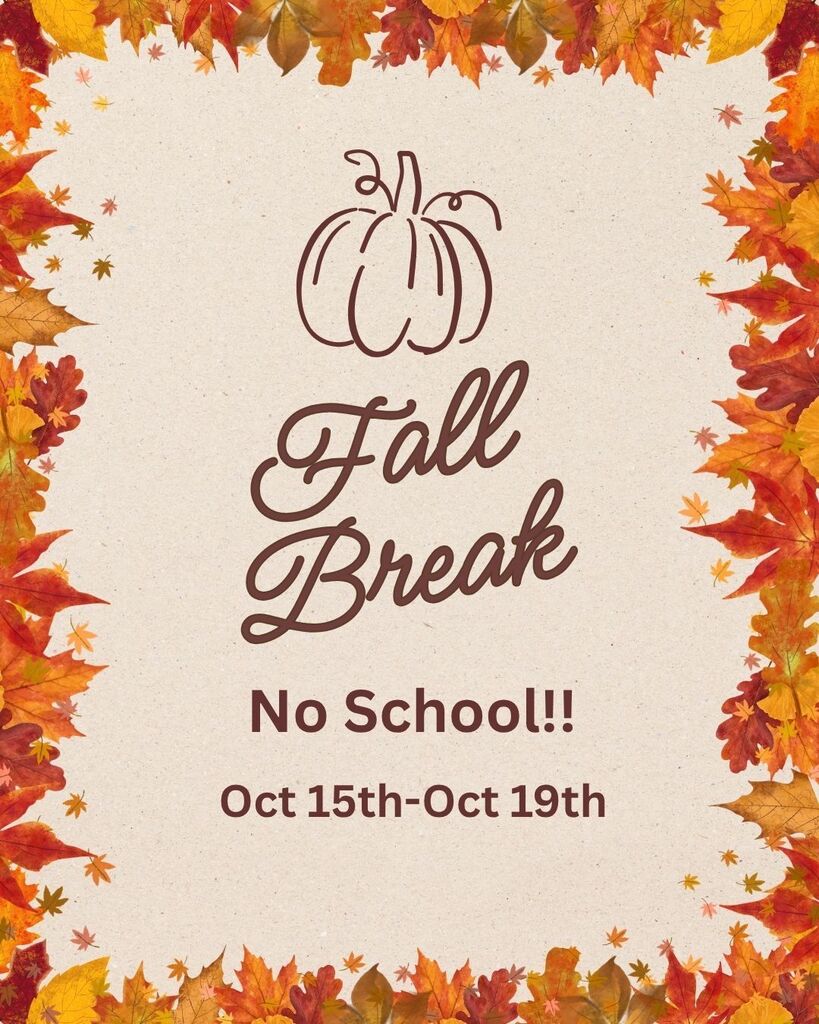 pumpkin with fall leaves on the side. Fall Break No School Oct 15th- 19th