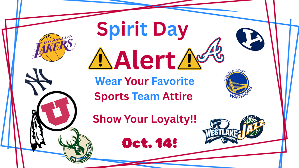 SPIRIT DAY ALERT! Wear your favorite sports team attire. Show your loyalty! Oct. 14.