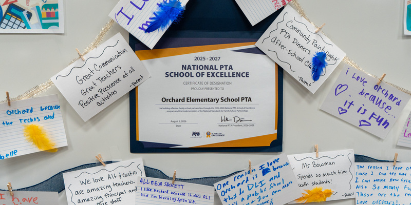 Orchard Elementary School PTA School of Esxcellence certificate surrounded by notes from students to the PTA