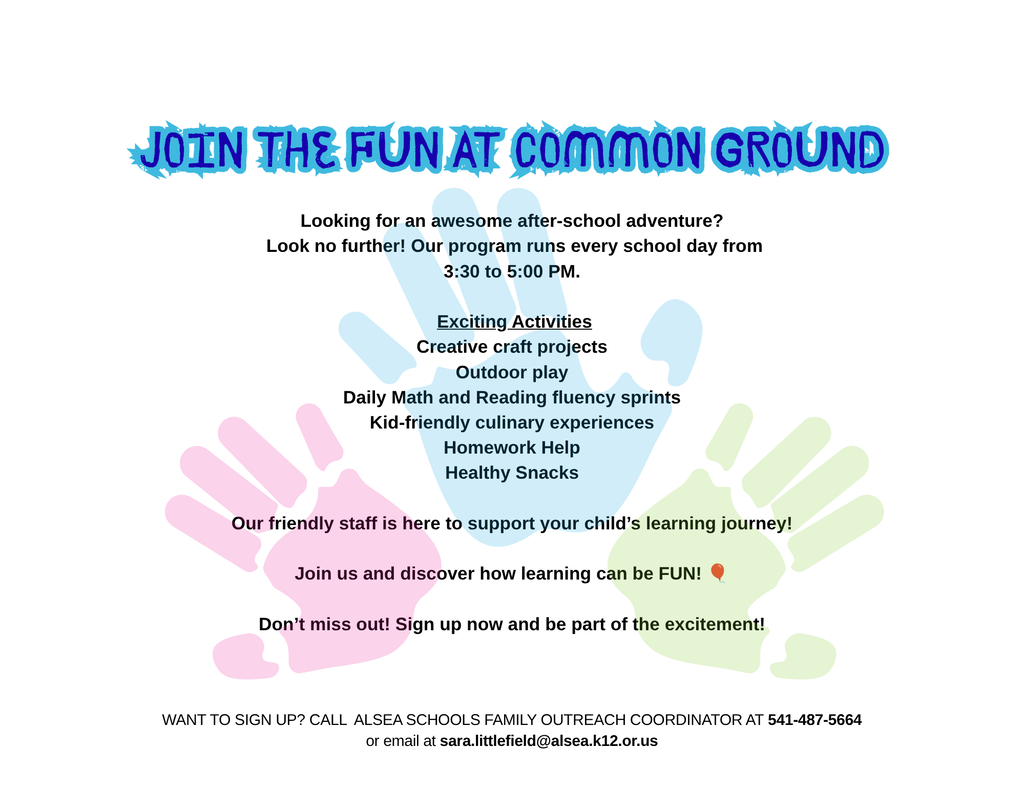 Afterschool program information! Questions?.Contact Sara at 541-487-5664