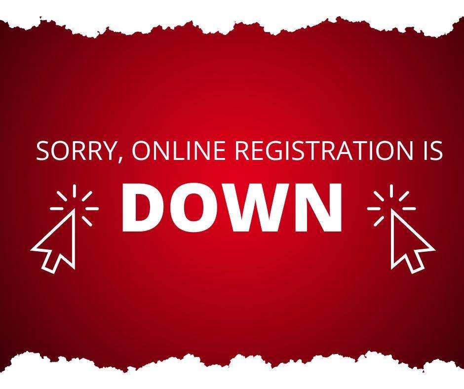 Online Registration Still Down Temporarily