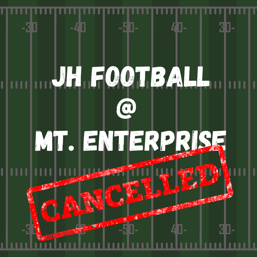 JH Football @ Mt. Enterprise Cancelled