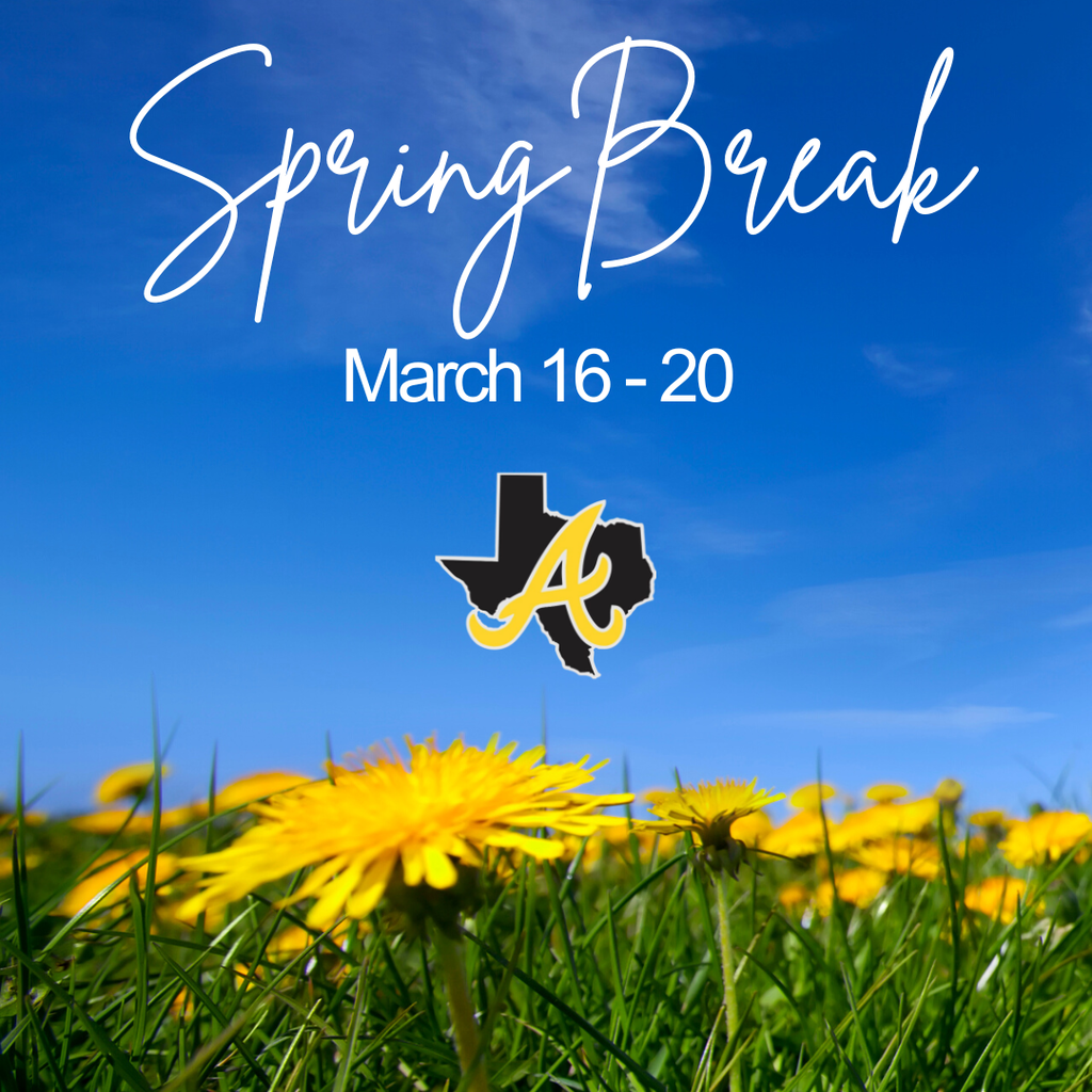 Spring Break, March 16-20
