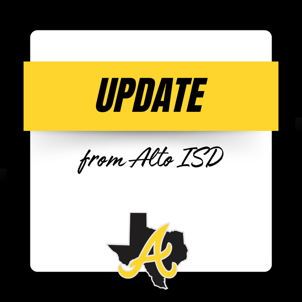 update from Alto ISD