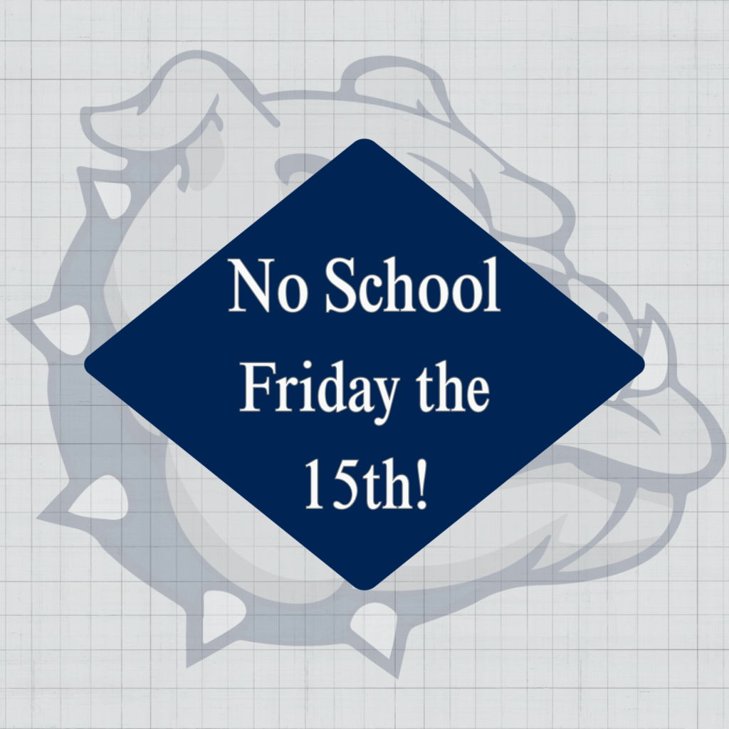 No School Friday the 15th!