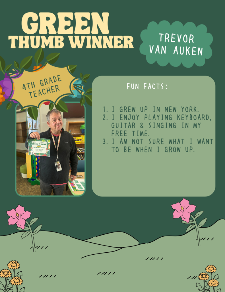 Green Thumb Winner 4th Grade Teacher Trevor Van Auken