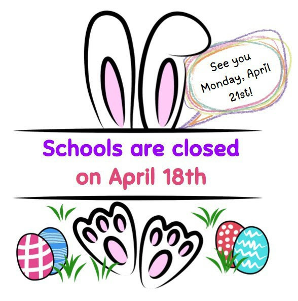 Schools Are Closed April 18th Flyer