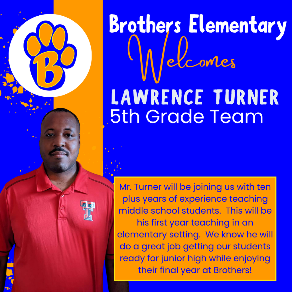 Brothers Elementary Welcome Lawrence Turner - 5th Grade Team