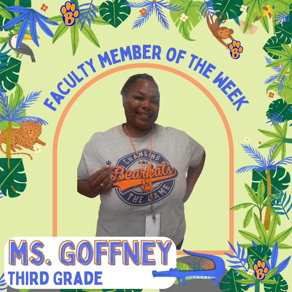 Faculty Member of the Week; Ms. Goffney: Third Grade