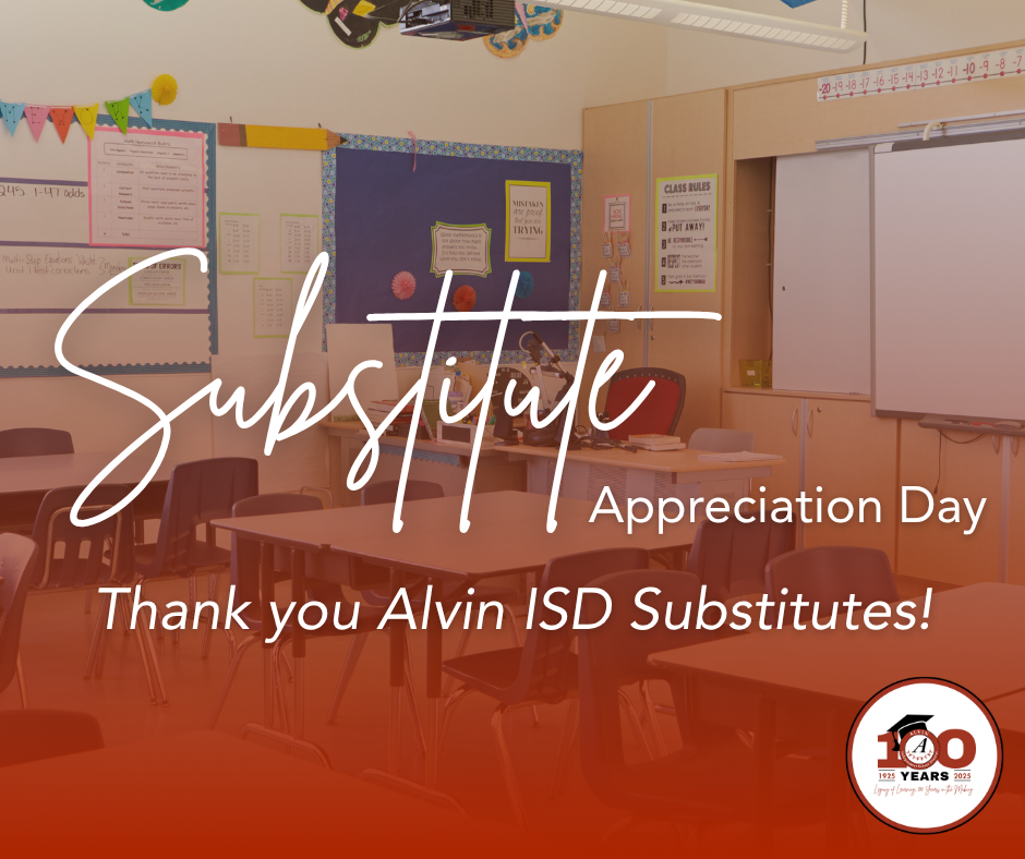 Subtitute Appreciation Day.  Thank you Alvin ISD Substitutes!