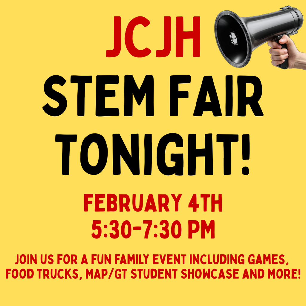 JCJH STEM Fair Tonight! 5:30-7:30 PM